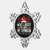 Waarschijnlijk geef ik mijn mening grappige kerst tin sneeuwvlok ornament (Rechts)