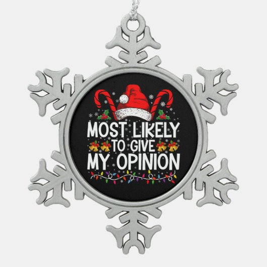 Waarschijnlijk geef ik mijn mening grappige kerst tin sneeuwvlok ornament (Voorkant)