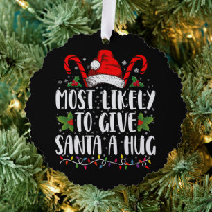 Waarschijnlijk geven ze de Kerstman een knuffel fa Ornament Kaart