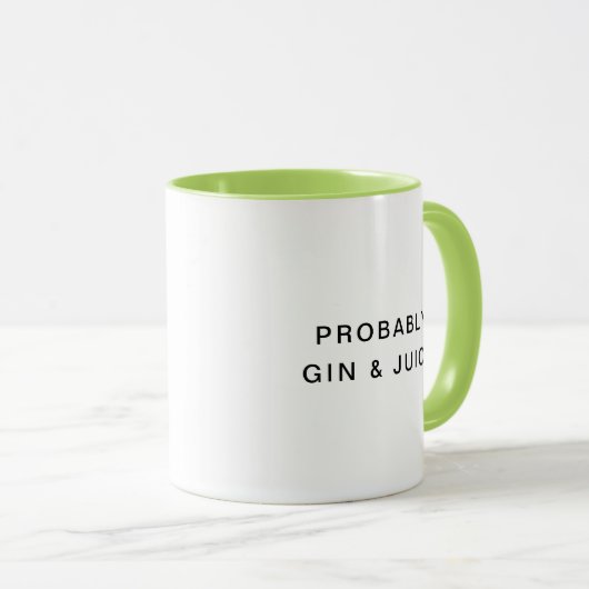Waarschijnlijk Gin & Juice Funny Typography Coffee Mok (Voorkant rechts)
