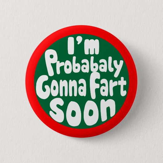 Waarschijnlijk Gonna Fart Soon Ronde Button 5,7 Cm (Voorkant)
