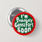 Waarschijnlijk Gonna Fart Soon Ronde Button 5,7 Cm (Voorkant /achterkant)