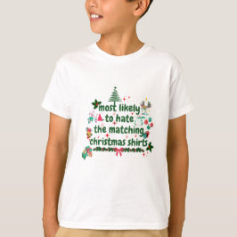 Waarschijnlijk haten ze de bijpassende kerst shirt