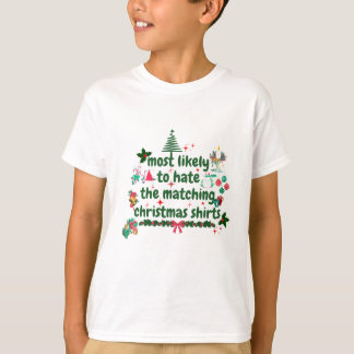 Waarschijnlijk haten ze de bijpassende kerst shirt