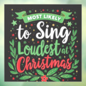 Waarschijnlijk het hardst zingt met Kerstmis Raamsticker (Vel 3)
