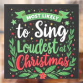 Waarschijnlijk het hardst zingt met Kerstmis Raamsticker (Vel 2)