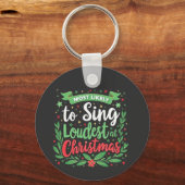 Waarschijnlijk het hardst zingt met Kerstmis Sleutelhanger (Voorkant)