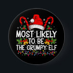 Waarschijnlijk is het de chagrijnige elf grappige  ronde button 7,6 cm<br><div class="desc">Waarschijnlijk is het de chagrijnige elf grappige kerst</div>