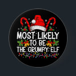 Waarschijnlijk is het de chagrijnige elf grappige  ronde button 7,6 cm<br><div class="desc">Waarschijnlijk is het de chagrijnige elf grappige kerst</div>