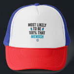 Waarschijnlijk is het TH100 die Mensch Grappig Joo Trucker Pet<br><div class="desc">Chanoeka,  Pascha,  Jiddisch,  Chanoeka,  Joods,  Menora,  Jood,  Cadeau,  Verjaardag,  Mensch</div>