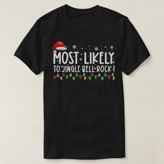 Waarschijnlijk Jingle Bell Rock Grappige Kerstmis  T-shirt (Design voorkant)