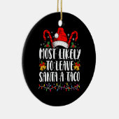 Waarschijnlijk laat ik Santa Taco een grappige ker Keramisch Ornament (Rechts)