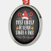 Waarschijnlijk laat ik Santa Taco een grappige ker Metalen Ornament (Links)