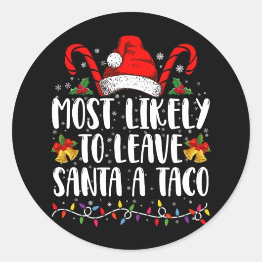 Waarschijnlijk laat ik Santa Taco een grappige ker Ronde Sticker (Voorkant)