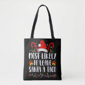 Waarschijnlijk laat ik Santa Taco een grappige ker Tote Bag (Voorkant)