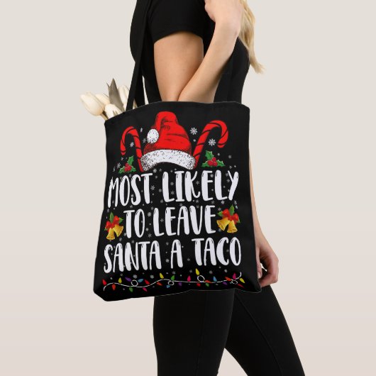 Waarschijnlijk laat ik Santa Taco een grappige ker Tote Bag (Dichtbij)