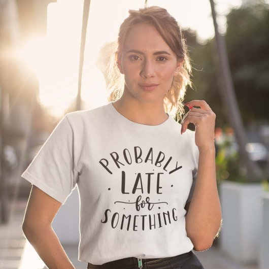 Waarschijnlijk laat voor iets t-shirt