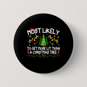 Waarschijnlijk meer verlicht dan een kerstboom ronde button 5,7 cm