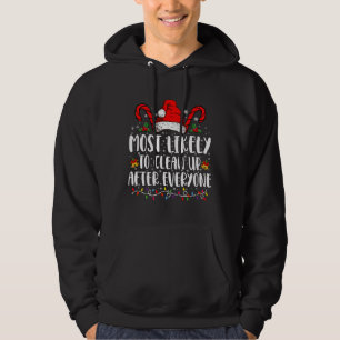 Waarschijnlijk na iedereen op te ruimen na Kerstmi Hoodie