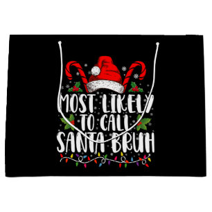 Waarschijnlijk noemen we Santa Bruh Grappige Kerst Groot Cadeauzakje