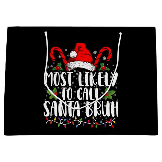 Waarschijnlijk noemen we Santa Bruh Grappige Kerst Groot Cadeauzakje (Voorkant)