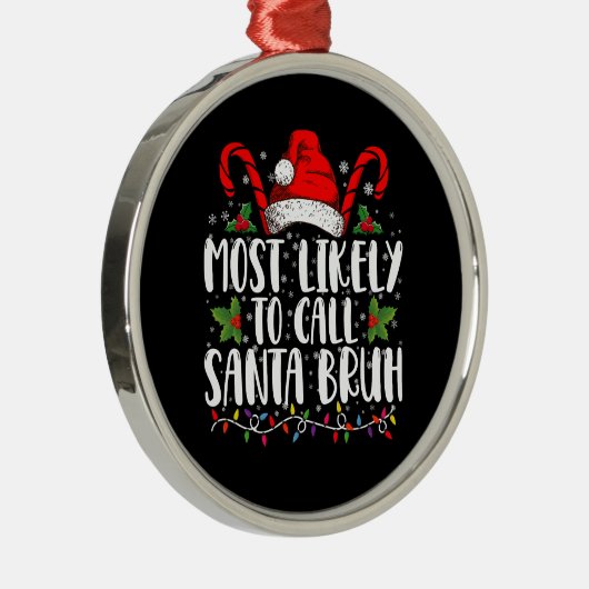 Waarschijnlijk noemen we Santa Bruh Grappige Kerst Metalen Ornament (Rechts)