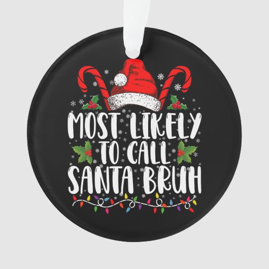 Waarschijnlijk noemen we Santa Bruh Grappige Kerst Ornament (voorkant)