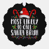 Waarschijnlijk noemen we Santa Bruh Grappige Kerst Ornament Kaart (Voorkant)