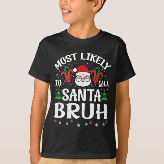 Waarschijnlijk noemen we Santa Bruh Grappige Kerst T-shirt (Voorkant)