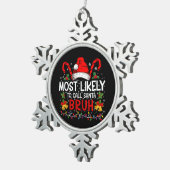 Waarschijnlijk noemen we Santa Bruh Grappige Kerst Tin Sneeuwvlok Ornament (Rechts)