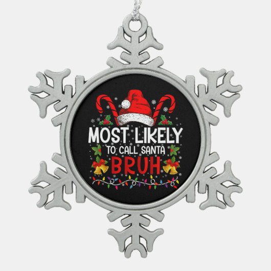 Waarschijnlijk noemen we Santa Bruh Grappige Kerst Tin Sneeuwvlok Ornament (Voorkant)