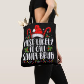 Waarschijnlijk noemen we Santa Bruh Grappige Kerst Tote Bag (Dichtbij)