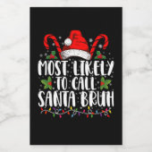 Waarschijnlijk noemen we Santa Bruh Grappige Kerst Wijn Etiket (Enkel label)