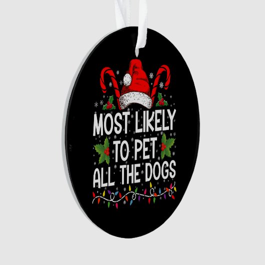 Waarschijnlijk om alle honden grappig kerst te aai ornament (voorkant)