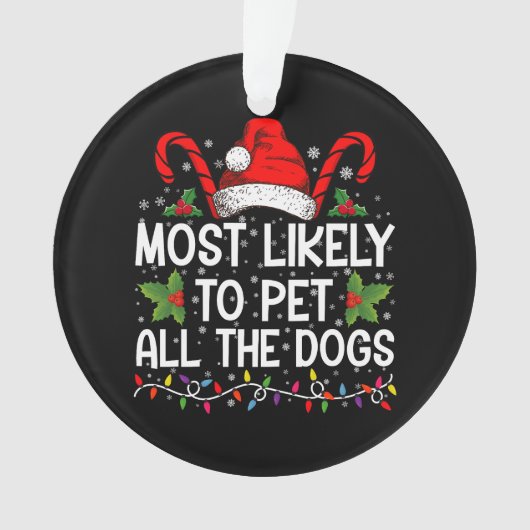 Waarschijnlijk om alle honden grappig kerst te aai ornament (voorkant)