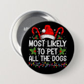 Waarschijnlijk om alle honden grappig kerst te aai ronde button 7,6 cm (Voorkant /achterkant)