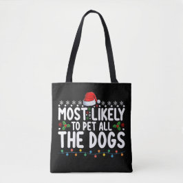 Waarschijnlijk om alle honden kerst familie te aai tote bag