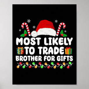 Waarschijnlijk om broeder te ruilen voor geschenke poster