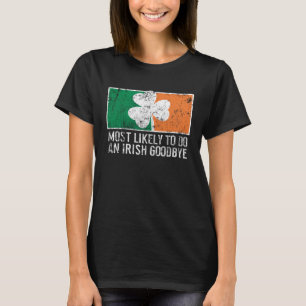 Waarschijnlijk om een Iers afscheid te nemen St Pa T-shirt