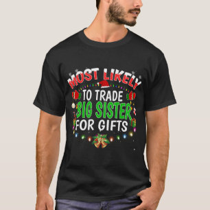 Waarschijnlijk om grote zus Santa Hat Xmas Lig te T-shirt