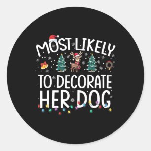 Waarschijnlijk om haar hond leuk familie Kerstmis Ronde Sticker