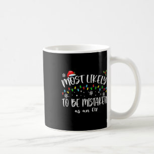 Waarschijnlijk om je te vergissen als een elf_ fam koffiemok