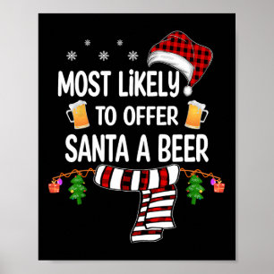 Waarschijnlijk om Santa een bier leuk familie kers Poster