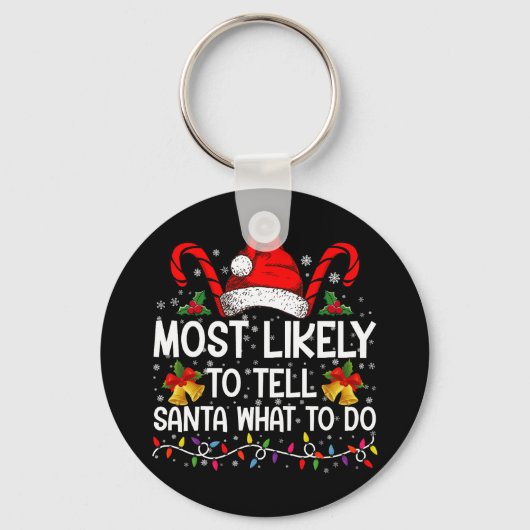 Waarschijnlijk om Santa te vertellen wat te doen b Sleutelhanger (Voorkant)