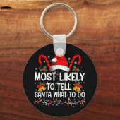 Waarschijnlijk om Santa te vertellen wat te doen b Sleutelhanger (Voorkant)