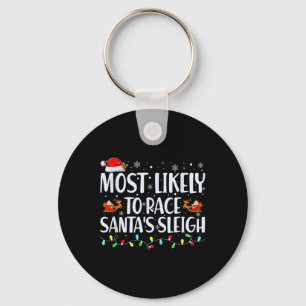 Waarschijnlijk om te racen Santa's Sleigh familie  Sleutelhanger