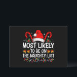 Waarschijnlijk op de stoute lijst met Kerstmis Kaart<br><div class="desc">De meest waarschijnlijke plaats op de Naughty List kerstwedstrijd</div>