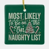 Waarschijnlijk op de stoute lijst met Kerstmis Keramisch Ornament (Voorkant)