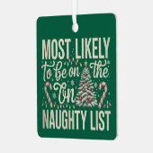 Waarschijnlijk op de stoute lijst met Kerstmis Metalen Ornament (Voorkant links)