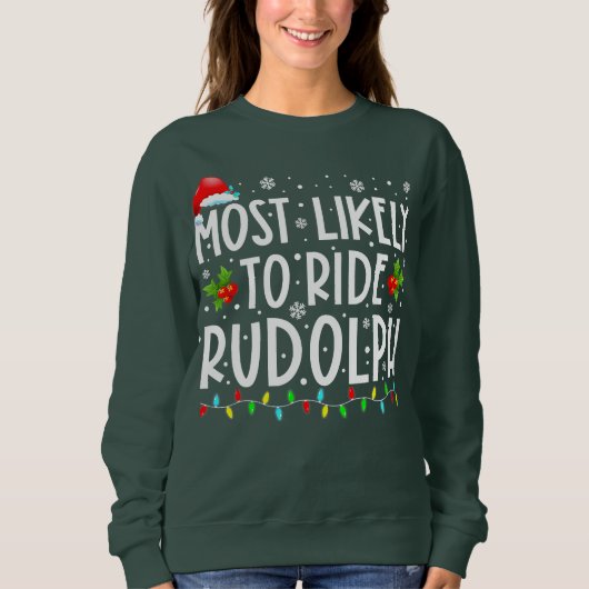 Waarschijnlijk Ride Rudolph Lover Funny Kerstmis Trui (Voorkant)